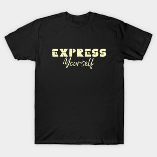 Express Yourself speech language pathologist , slpa, speech therapist T-Shirt